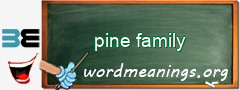 WordMeaning blackboard for pine family